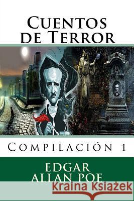 Cuentos de Terror: Compilacion 1 Edgar Alla Martin Hernande 9781517331962 Createspace - książka