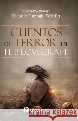 Cuentos de terror de H.P. Lovecraft Guzman Wolffer, Ricardo 9781514260005 Createspace - książka