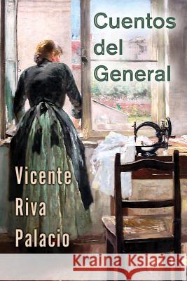 Cuentos del General Vicente Riv 9781522921981 Createspace Independent Publishing Platform - książka