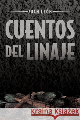 Cuentos del Linaje Juan L 9781463320164 Palibrio - książka