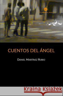 Cuentos del Ángel Martinez Rubio, Daniel 9789873872037 Turmalina - książka