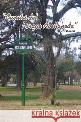 Cuentos del Parque Avellaneda Nestor Quadri 9789505532551 Cuentos del Parque Avellaneda - książka