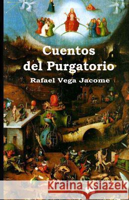 Cuentos del Purgatorio Rafael Veg 9781470173098 Createspace Independent Publishing Platform - książka