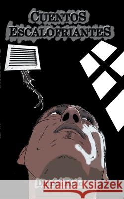 Cuentos Escalofriantes Daniel Malo 9798546859589 Independently Published - książka