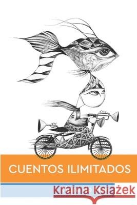 Cuentos Ilimitados Y YA Alfonso Betancourt 9798490446781 Independently Published - książka