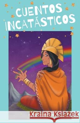 Cuentos incatásticos Pugh, Helen 9798201810344 Helen Pugh - książka