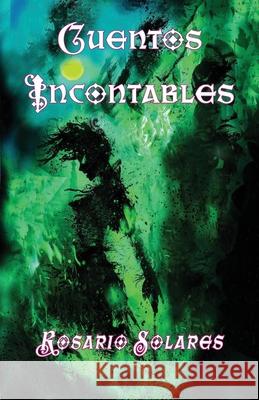 Cuentos Incontables Rosario Solares 9798490390800 Independently Published - książka