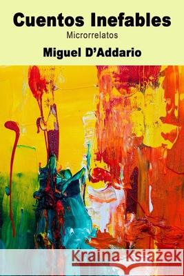 Cuentos Inefables: Microrrelatos D'Addario, Miguel 9798747264250 Independently published - książka