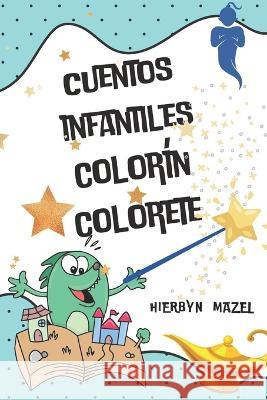Cuentos Infantiles Colorín Colorete Hierbyn Mazel 9798372091900 Independently Published - książka
