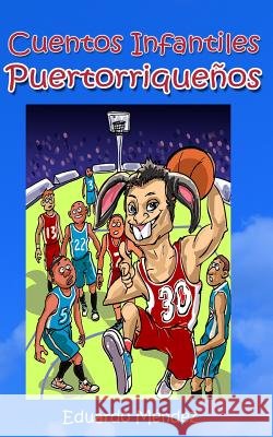 Cuentos Infantiles Puertorriqueños Mendez, Eduardo M. 9781492834656 Createspace - książka