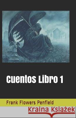 Cuentos Libro 1 Ignacio Flore Frank Flower 9781720197355 Independently Published - książka