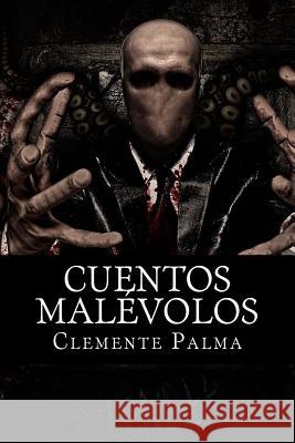 Cuentos Malevolos Clemente Palma 1. Books 9781514877494 Createspace - książka