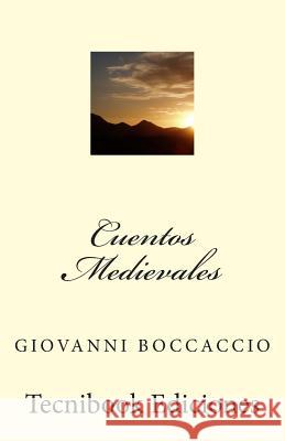 Cuentos Medievales Giovanni Boccaccio 9781482770995 Createspace - książka