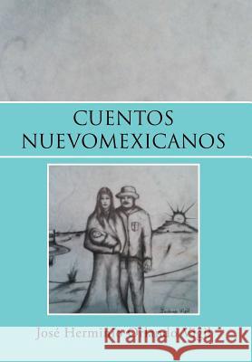 Cuentos Nuevomexicanos Jose Herminio Orlando Vigil 9781456853600 Xlibris Corporation - książka