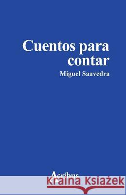 Cuentos Para Contra Jos Saavedra 9781977702227 Createspace Independent Publishing Platform - książka