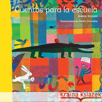 Cuentos Para La Escuela / Stories for School Gianni Rodari 9786070738883 Planeta Publishing - książka