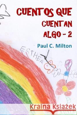 Cuentos que cuentan algo 2 (Blanco y Negro) Paul C Milton   9798646143281 Independently Published - książka