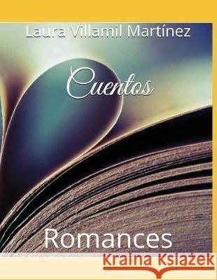 Cuentos: Romances Laura Stephanie Villami 9781717826282 Independently Published - książka