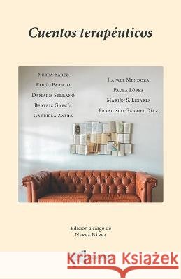 Cuentos Terapéuticos Rocío Paricio, Damaris Serrano, Beatriz García 9788412362213 Ediciones Psicointegradora - książka