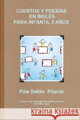 Cuentos Y Poesías En Inglés Para Infantil 3 Años Bellés Pitarch, Pilar 9788461713318 978-84-617-1331-8 - książka