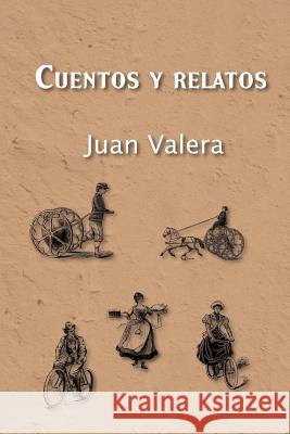 Cuentos y relatos Valera, Juan 9781522879299 Createspace Independent Publishing Platform - książka