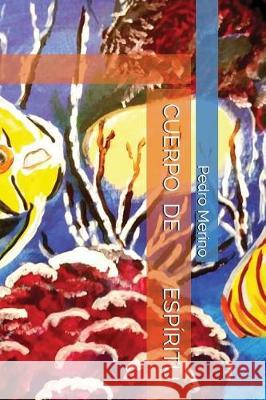 Cuerpo de espíritu Pedro Merino 9781983377198 Independently Published - książka