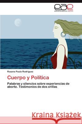 Cuerpo y Política Rodríguez Rosana Paula 9783847367079 Editorial Acad Mica Espa Ola - książka