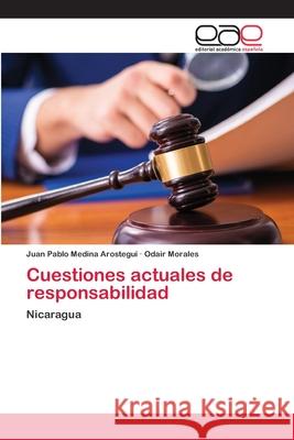 Cuestiones actuales de responsabilidad Juan Pablo Medin Odair Morales 9786200430403 Editorial Academica Espanola - książka
