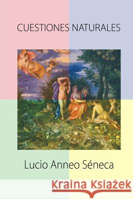 Cuestiones naturales Anneo Seneca, Lucio 9781519493248 Createspace - książka