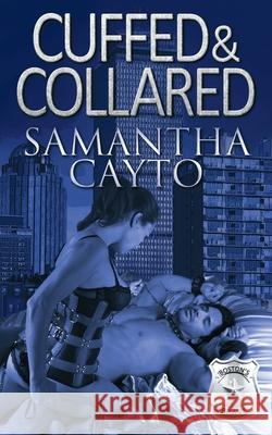 Cuffed & Collared Samantha Cayto 9781628308167 Wild Rose Press - książka