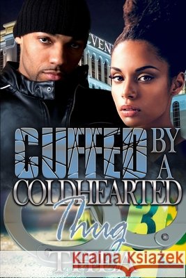 Cuffed by a Coldhearted Thug Thea 9798645211981 Independently Published - książka