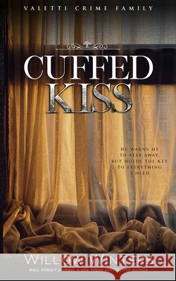 Cuffed Kiss Winters, Willow 9798885926942 Willow Winters Publishing LLC - książka