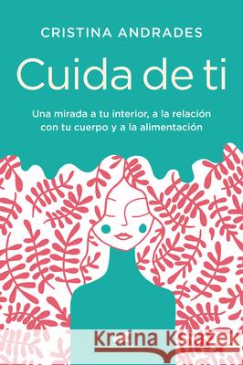 Cuida de Ti / Take Care of Yourself Andrades, Cristina 9788417664893 Vergara - książka