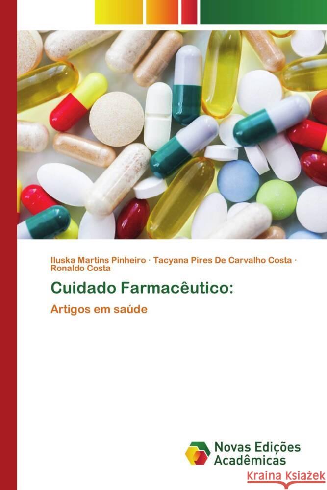 Cuidado Farmacêutico: Martins Pinheiro, Iluska, PIRES DE CARVALHO COSTA, TACYANA, Costa, Ronaldo 9783639699777 Novas Edições Acadêmicas - książka