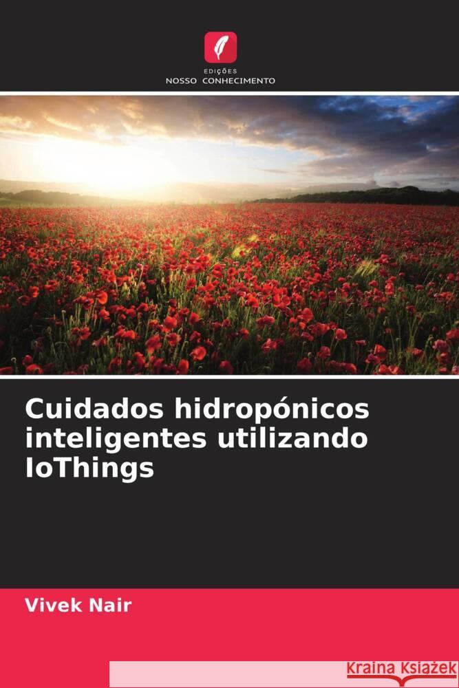 Cuidados hidrop?nicos inteligentes utilizando IoThings Vivek Nair 9786208104863 Edicoes Nosso Conhecimento - książka