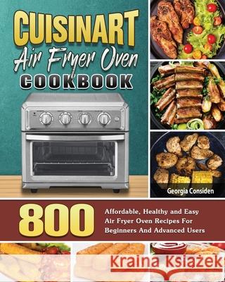 Cuisinart Air Fryer Oven Cookbook Georgia Considen   9781801245746 Georgia Considen - książka