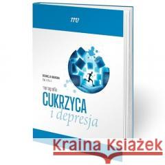 Cukrzyca i depresja monografia Agata Szulc 9788367696708 Medical Education - książka