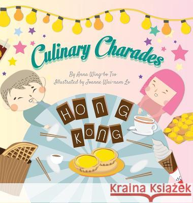 Culinary Charades Anna Tso Joanne Lo 9781948210010 Alpha Academic Press - książka