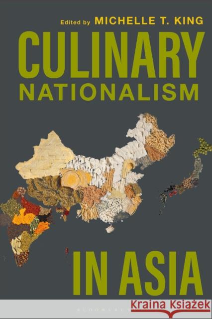 Culinary Nationalism in Asia Michelle T. King 9781350236868 Bloomsbury Academic - książka