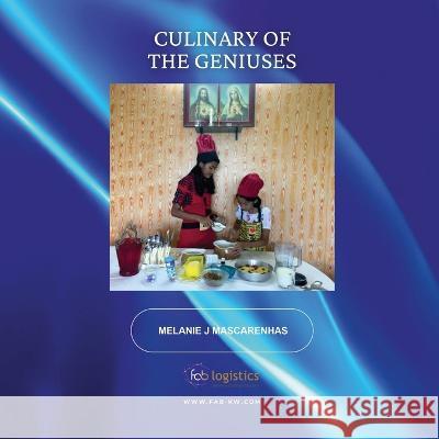 Culinary of the Geniuses Melanie J Mascarenhas 9781636406244 White Falcon Publishing - książka