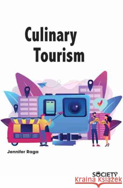 Culinary Tourism Jennifer Raga 9781774071465 Society Publishing - książka