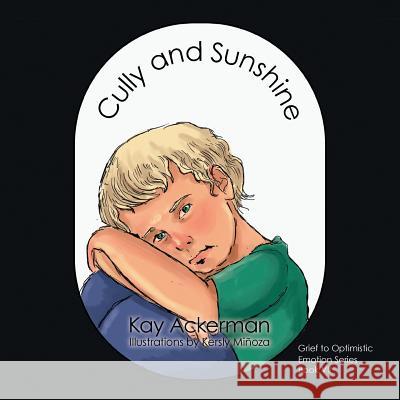 Cully and Sunshine Kay Ackerman 9781503502178 Xlibris Corporation - książka