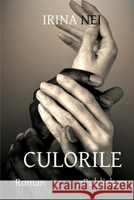 Culorile: Roman Irina Nei Vasile Poenaru 9781532842887 Createspace Independent Publishing Platform - książka