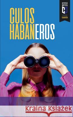 Culos Habaneros Jorge Posada 9781948517270 Editorial Hypermedia Inc. - książka