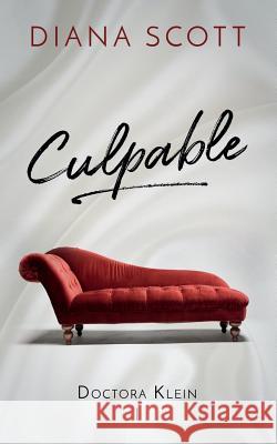 Culpable: Amor, suspenso y un futuro por descubrir. Diana Scott 9781718000230 Independently Published - książka