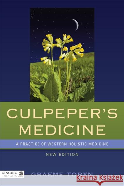 Culpeper's Medicine: A Practice of Western Holistic Medicine  New Edition Graeme Tobyn 9781848191211  - książka