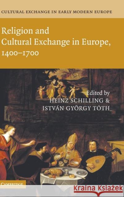 Cult Exchange Early Mod Europe v1 Schilling, Heinz 9780521845465 CAMBRIDGE UNIVERSITY PRESS - książka