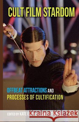 Cult Film Stardom: Offbeat Attractions and Processes of Cultification Egan, K. 9781349333059 Palgrave Macmillan - książka