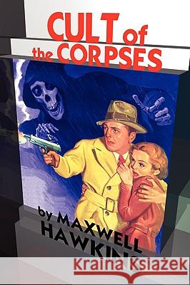 Cult of the Corpses Maxwell Hawkins John Locke 9781935031055 Off-Trail Publications - książka