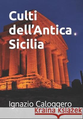 Culti dell'Antica Sicilia Ignazio Caloggero 9788832060096 Centro Studi Helios Srl - książka